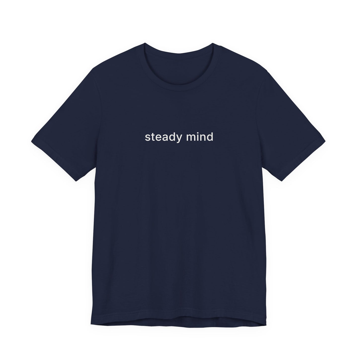 Steady Mind Tee