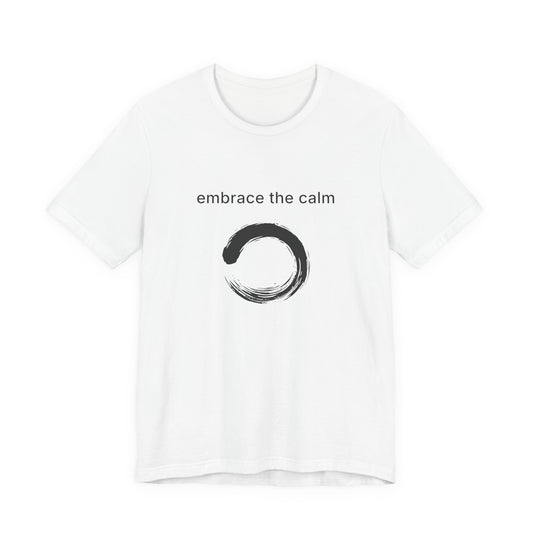 Embrace The Calm Studio Tee