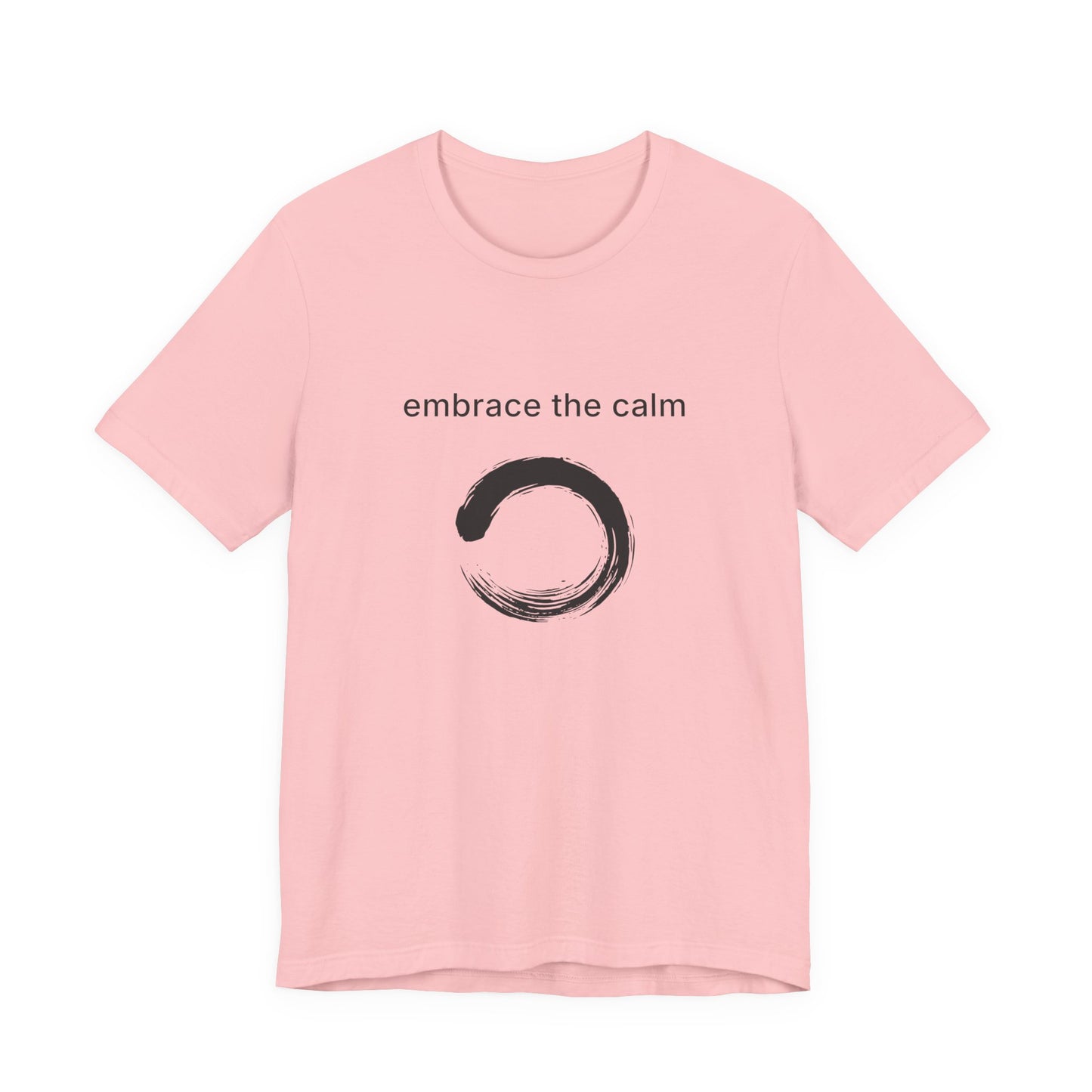 Embrace The Calm Studio Tee