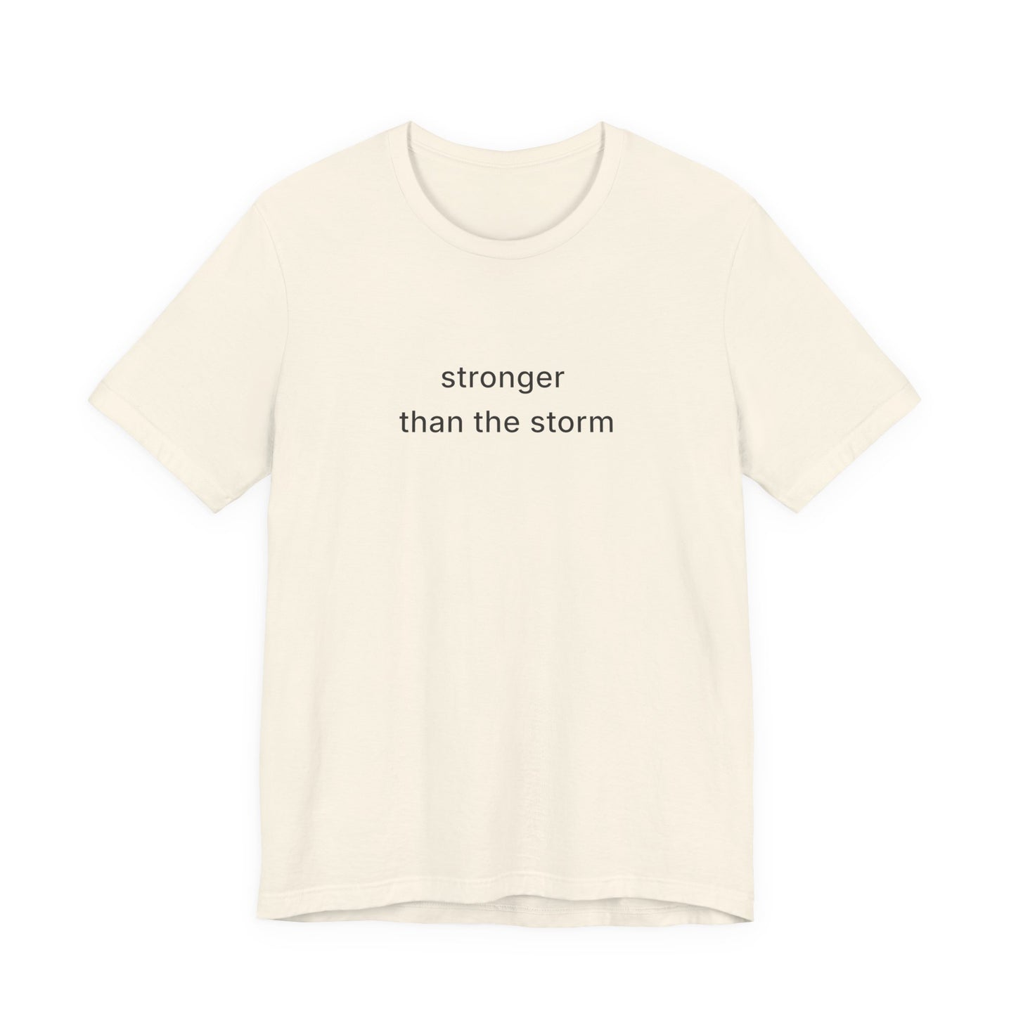 Stronger Than The Storm Tee