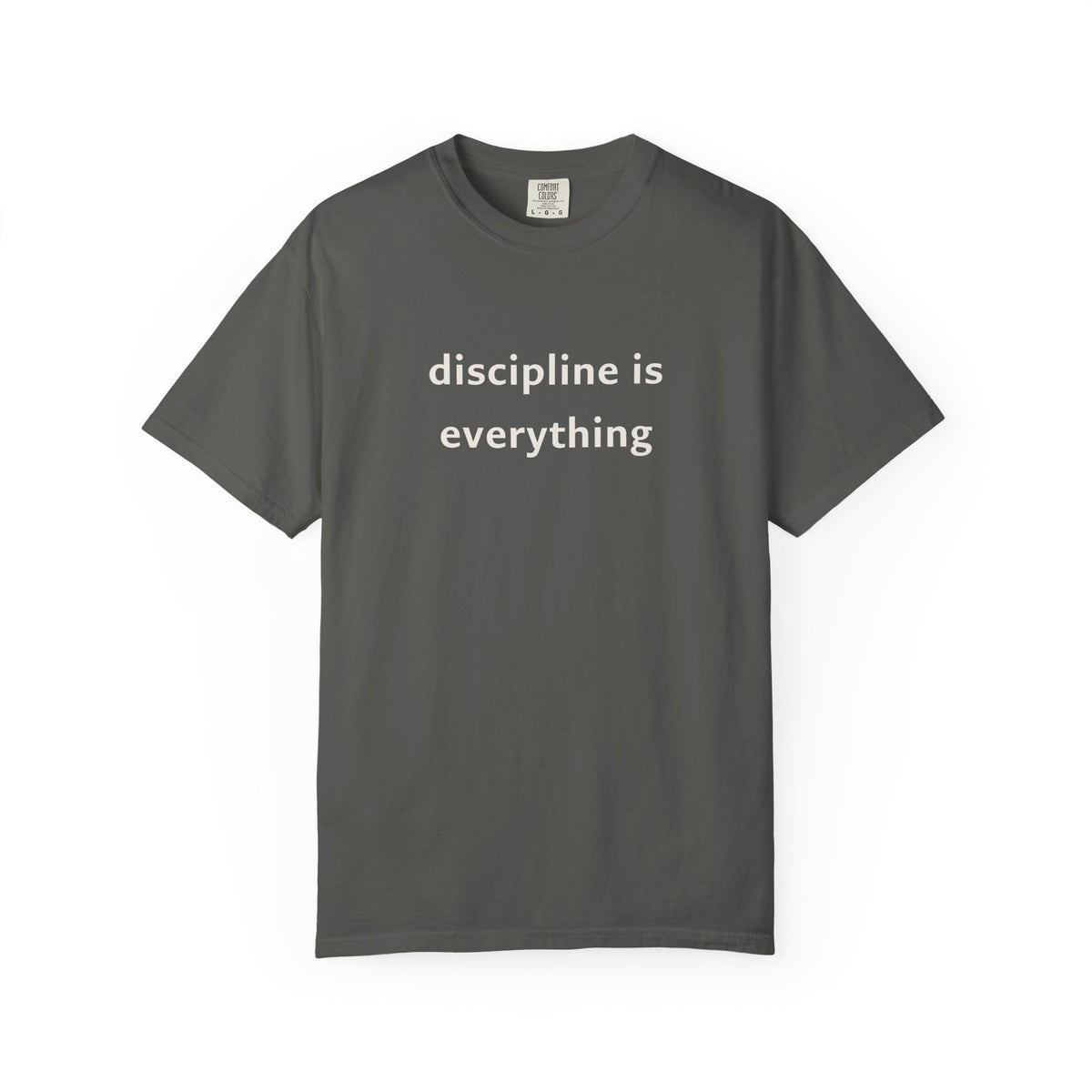 Discipline Is Everything Tee
