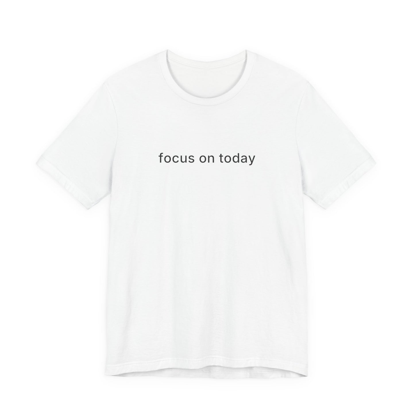 Focus On Today Tee