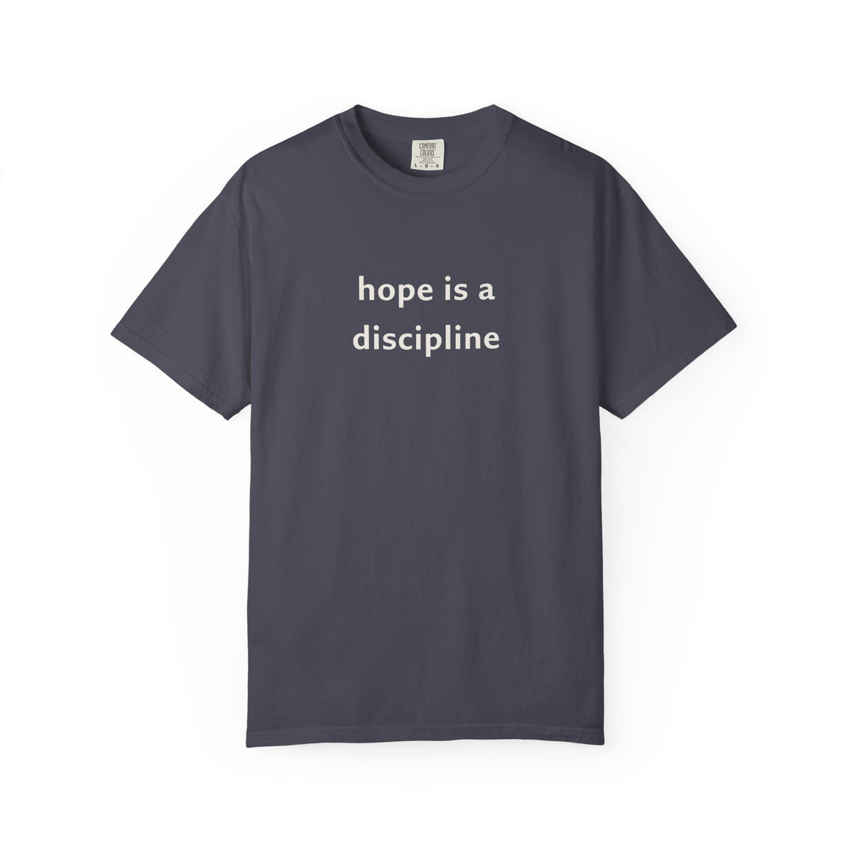 Hope Is A Discipline Tee