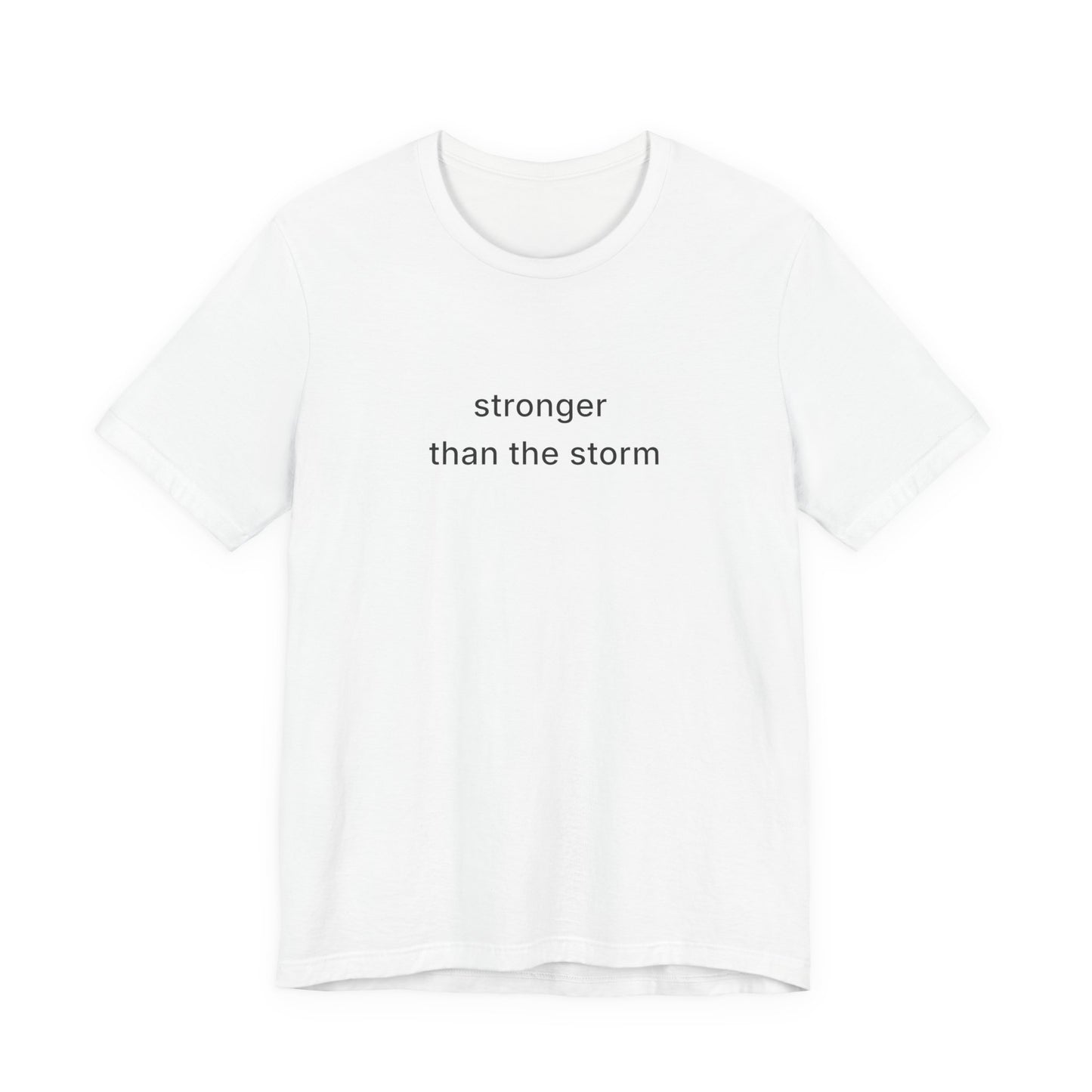 Stronger Than The Storm Tee