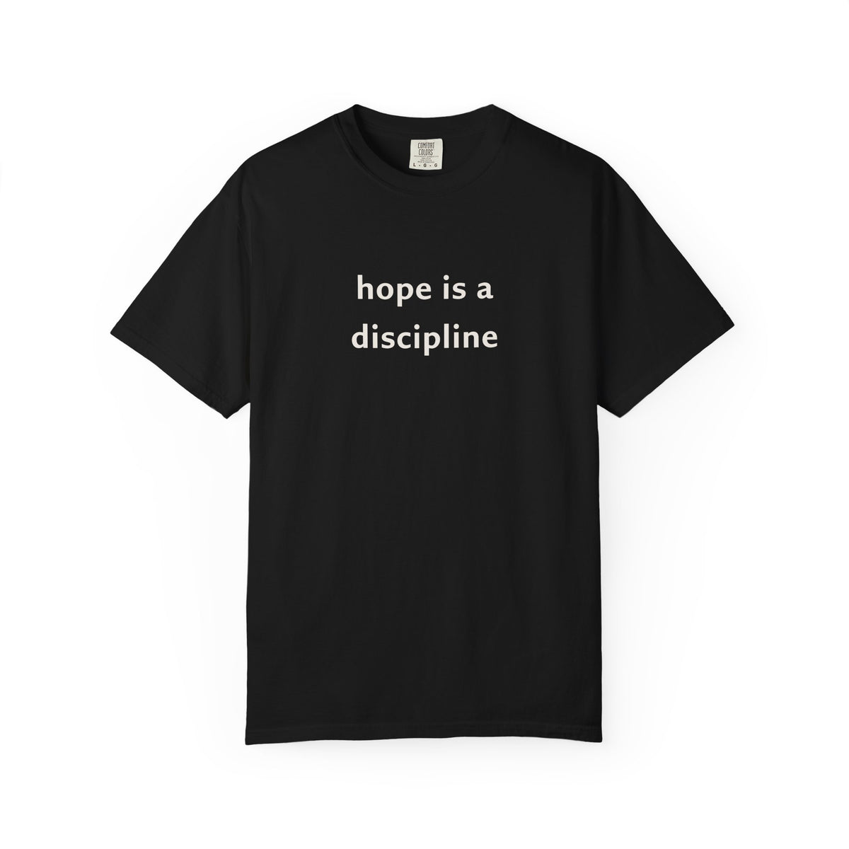 Hope Is A Discipline Tee