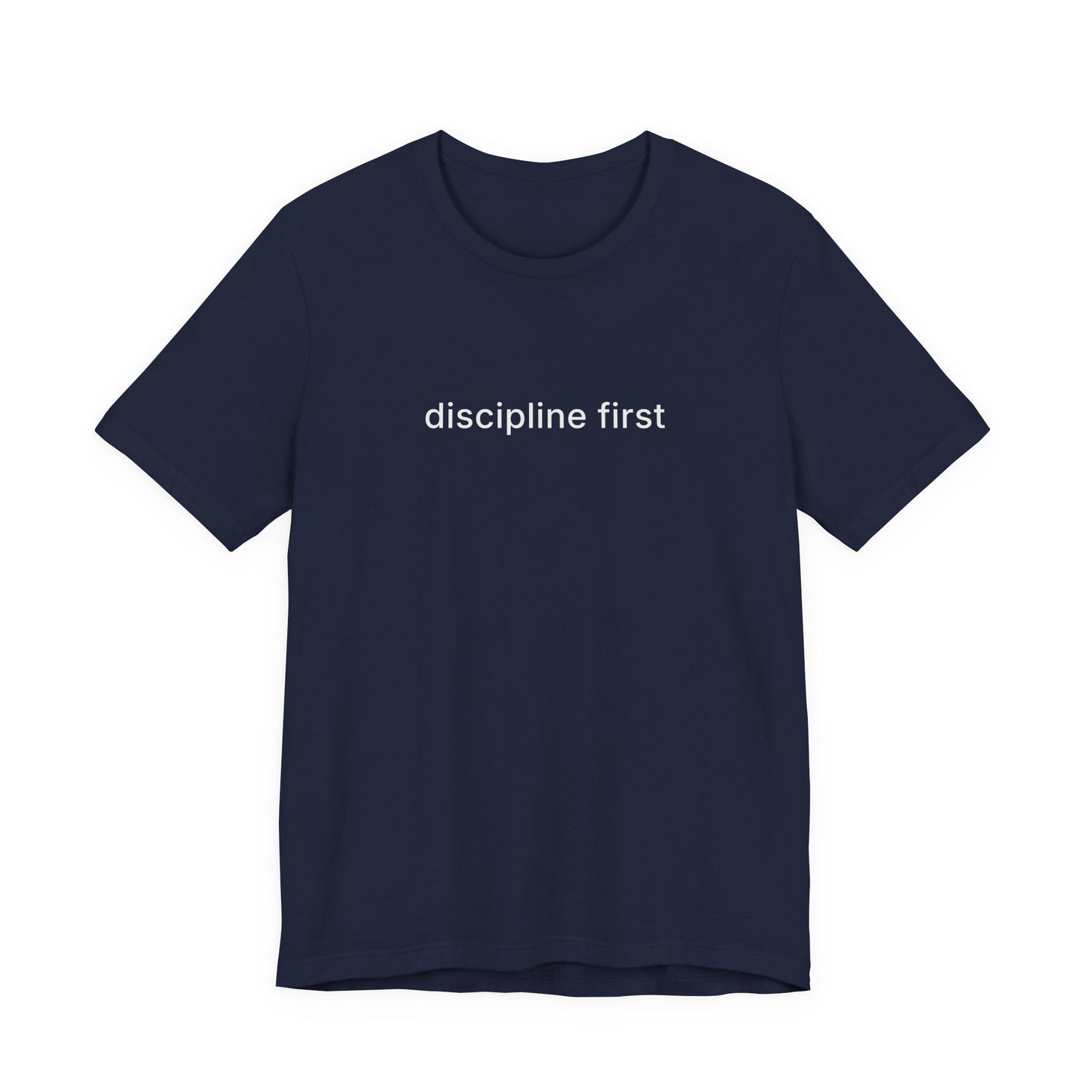 Discipline First Tee