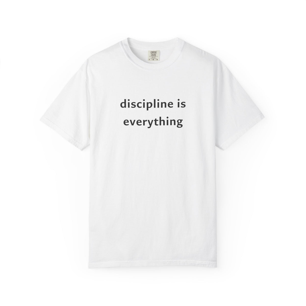 Discipline Is Everything Tee
