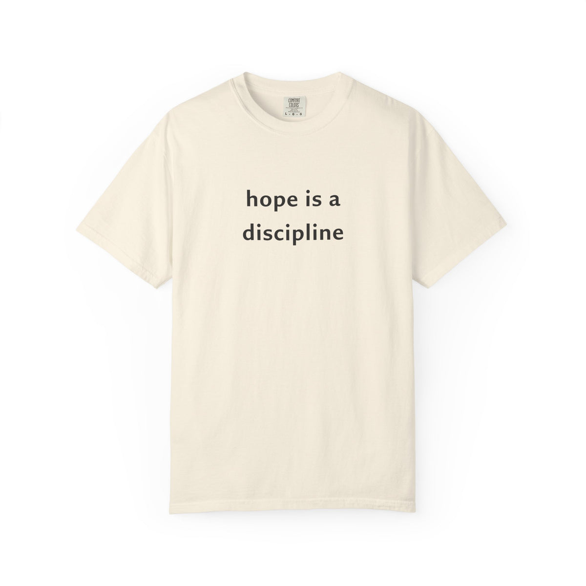 Hope Is A Discipline Tee