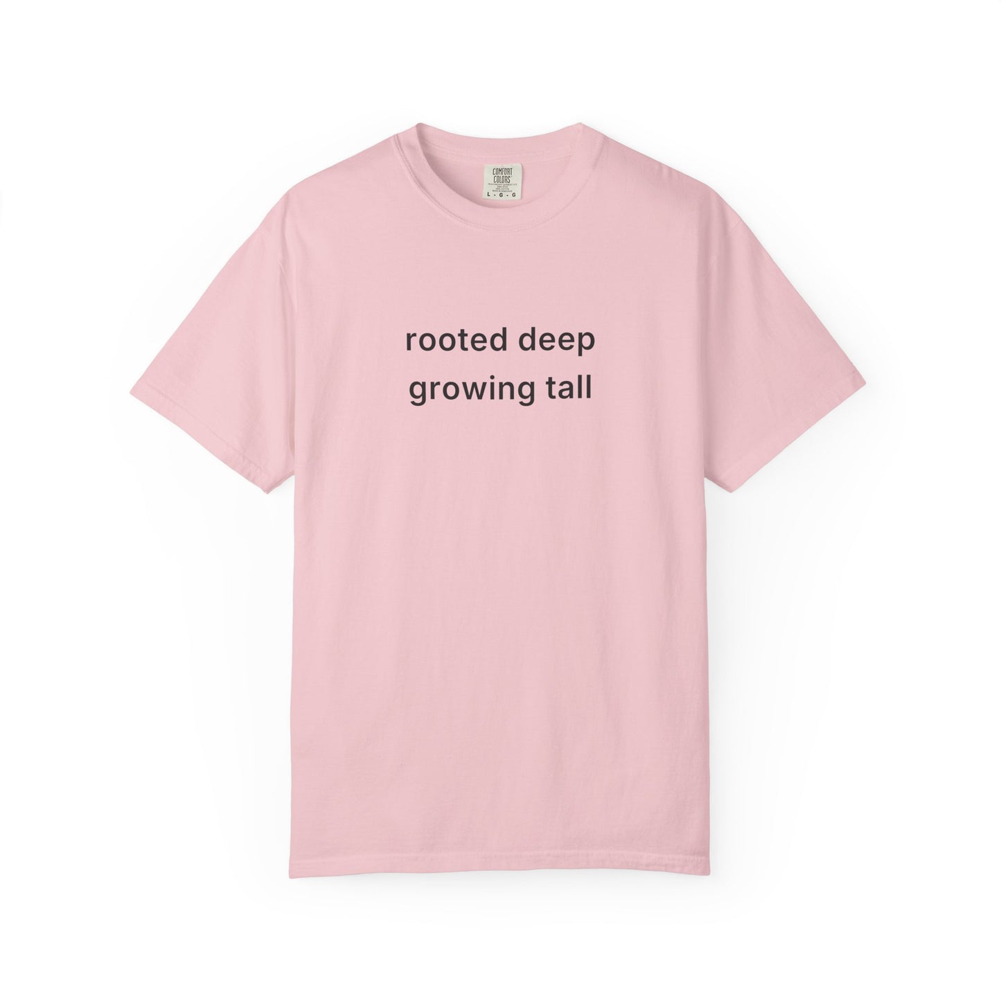 Rooted Deep Growing Tall Tee