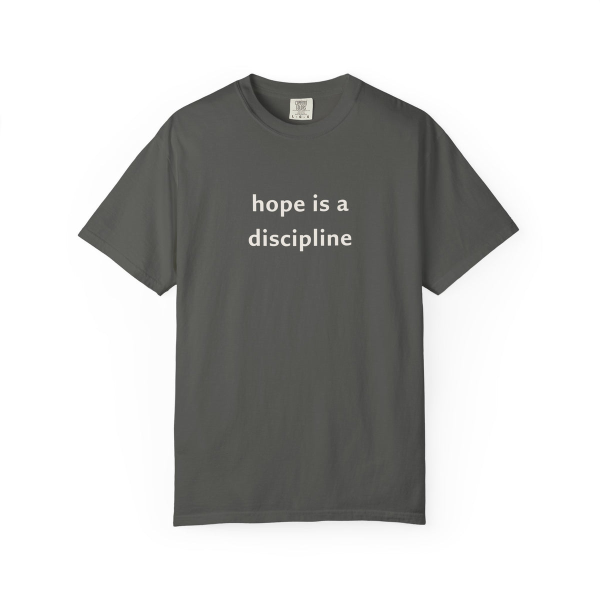 Hope Is A Discipline Tee