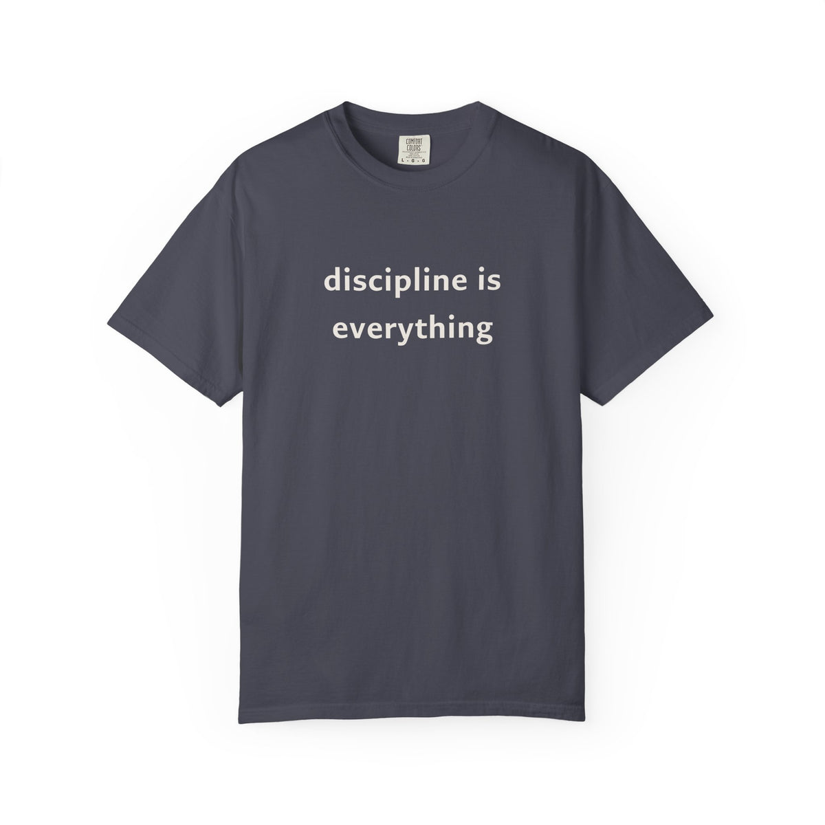 Discipline Is Everything Tee
