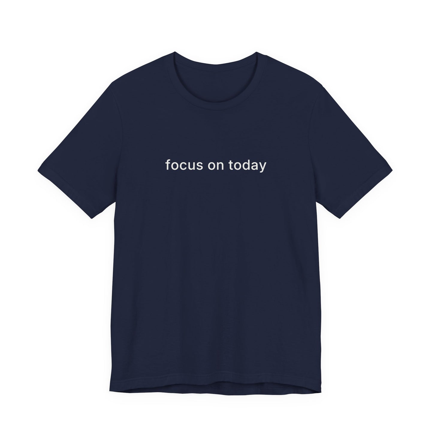 Focus On Today Tee