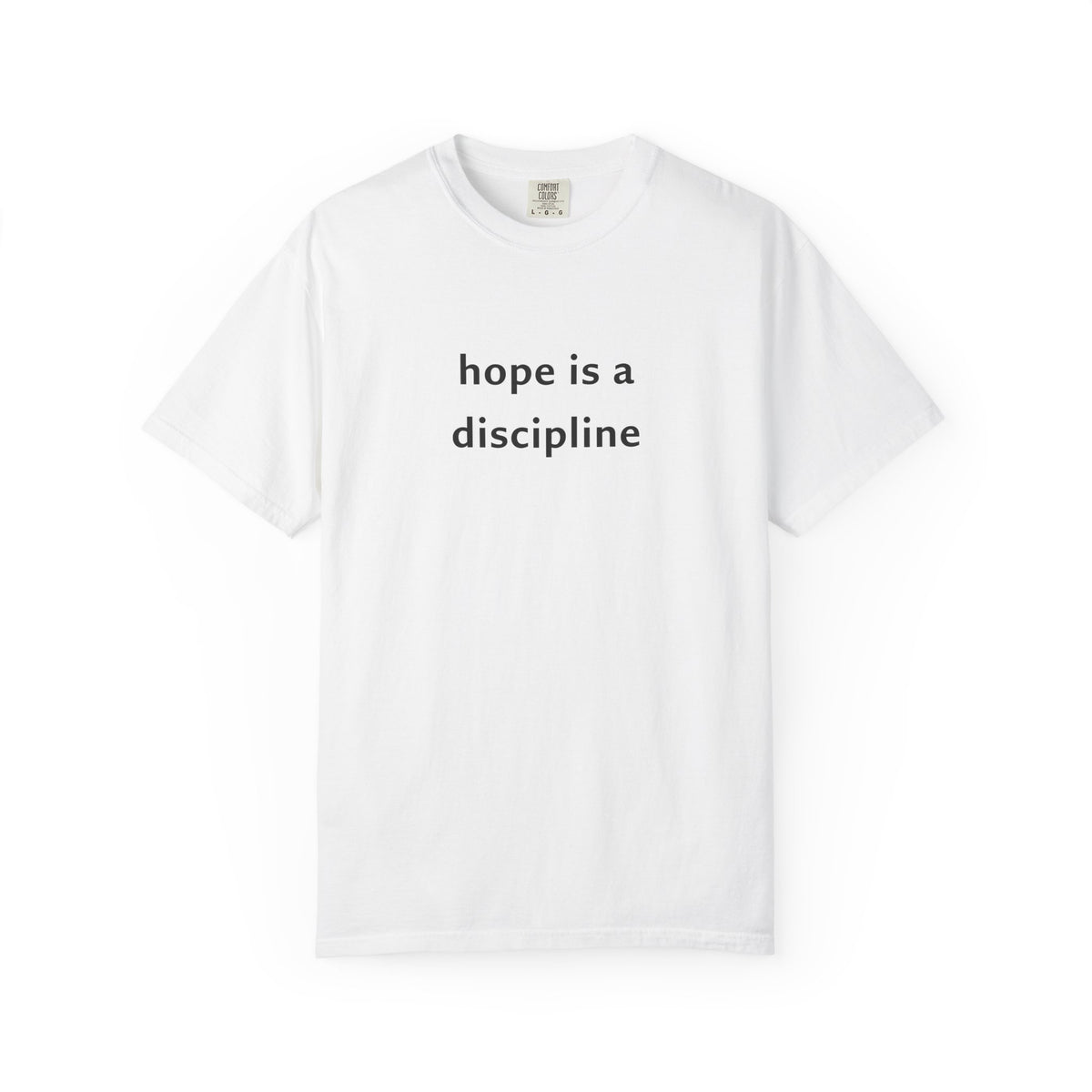 Hope Is A Discipline Tee