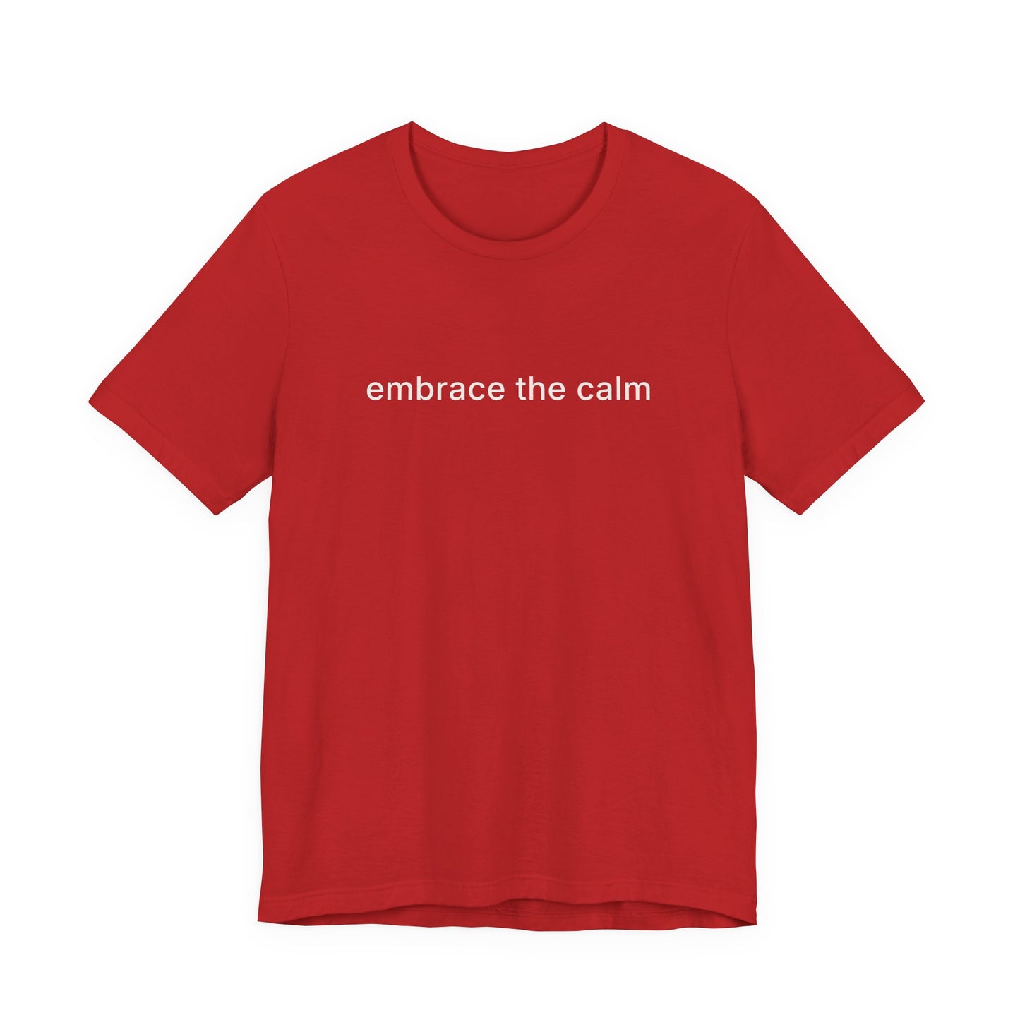 Embrace The Calm Tee