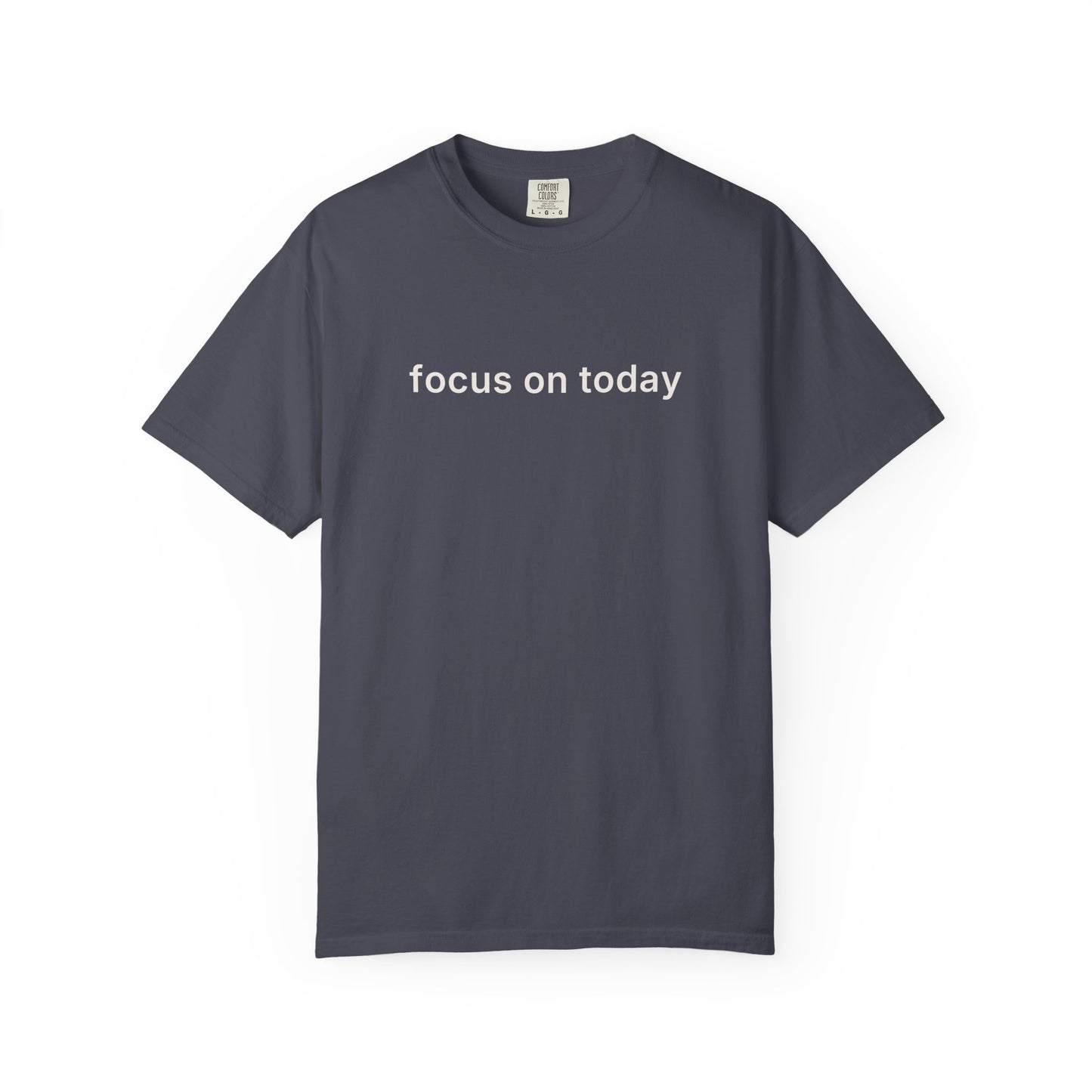 Focus On Today Tee