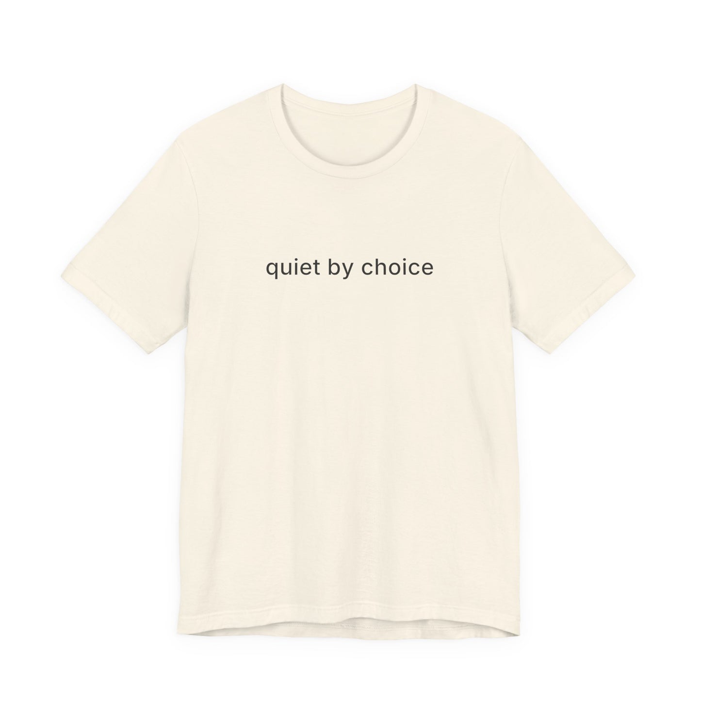 Quite By Choice Tee